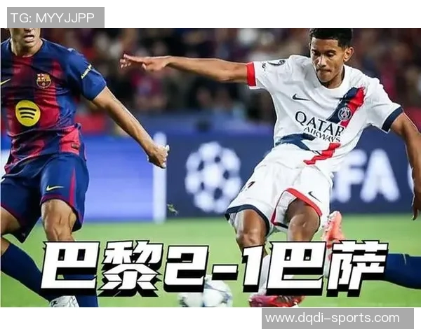 巴黎圣日耳曼逆转巴萨精彩瞬间回顾与数据分析